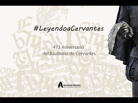 Homenaje del Ayuntamiento a Miguel de Cervantes en el 473 aniversario de su bautismo en la ciudad