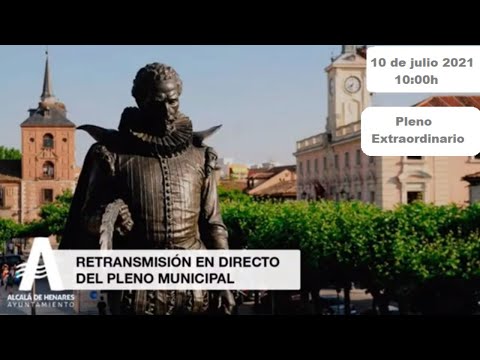 Pleno Extraordinario Ayto Alcalá de Henares día 01 de julio de 2021