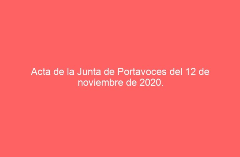 Acta de la Junta de Portavoces del 12 de noviembre de 2020.