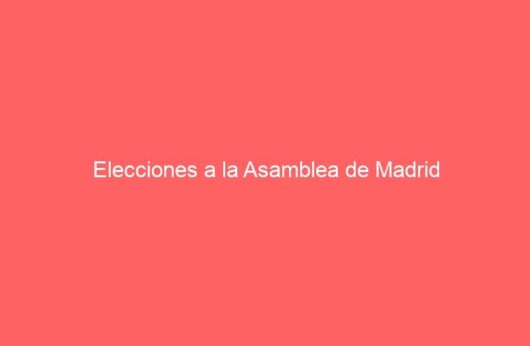 Elecciones a la Asamblea de Madrid