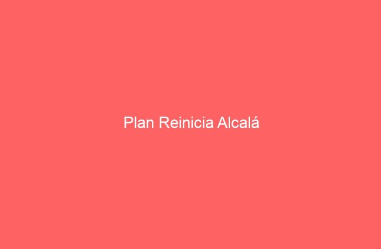 Plan Reinicia Alcalá