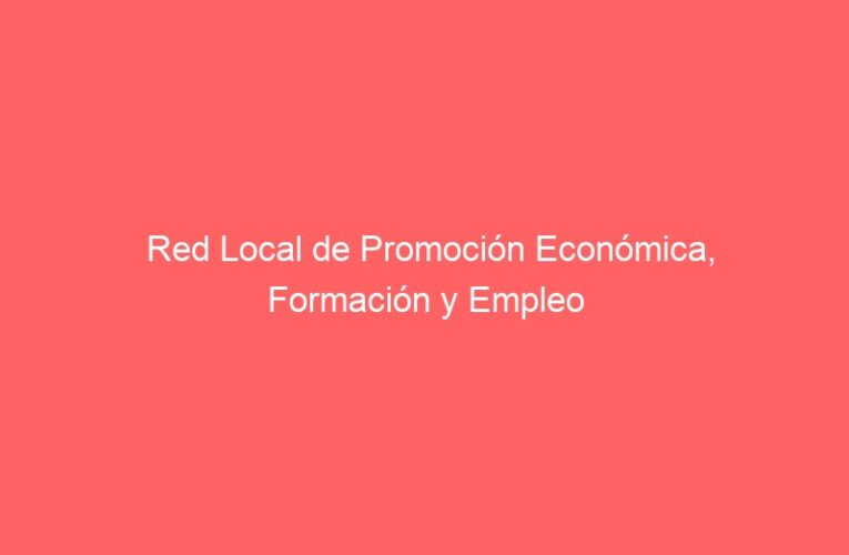 Red Local de Promoción Económica, Formación y Empleo
