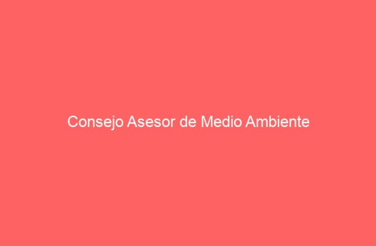 Consejo Asesor de Medio Ambiente
