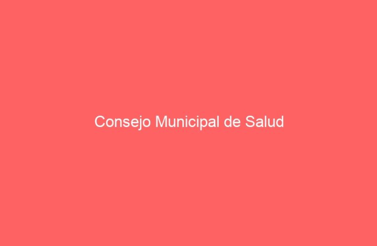 Consejo Municipal de Salud
