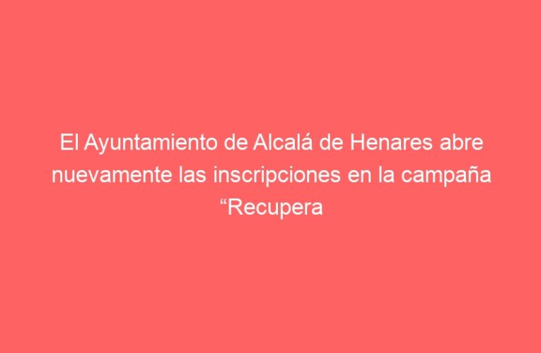 El Ayuntamiento de Alcalá de Henares abre nuevamente las inscripciones en la campaña “Recupera la orgánica”