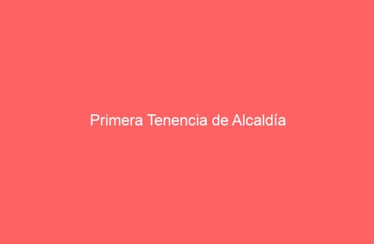 Primera Tenencia de Alcaldía