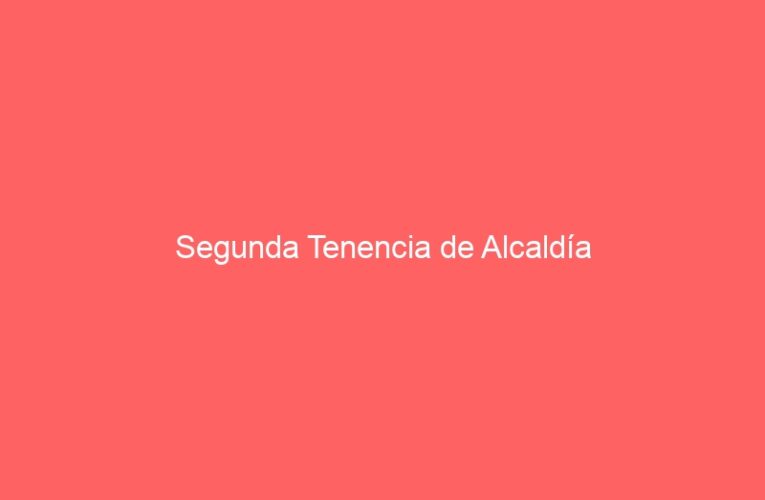 Segunda Tenencia de Alcaldía