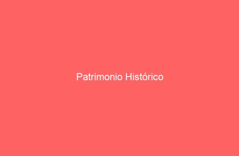 Patrimonio Histórico