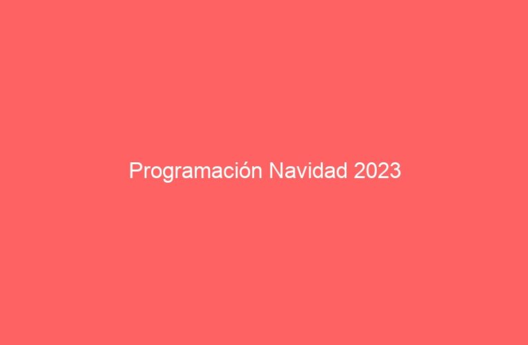 Programación Navidad 2023