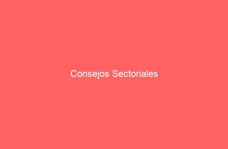 Consejos Sectoriales