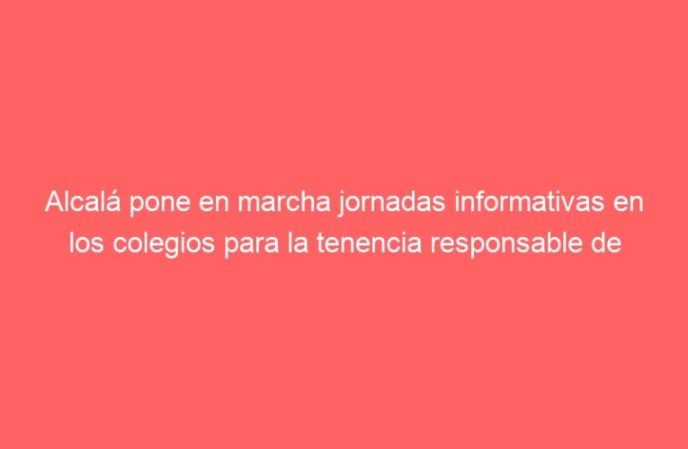 Alcalá pone en marcha jornadas informativas en los colegios para la tenencia responsable de animales y fomento de la adopción