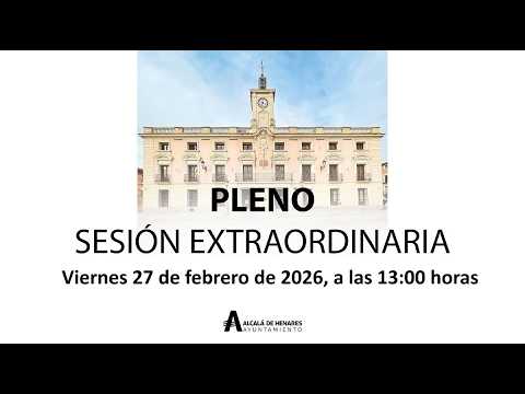 PLENOSESIÓN (nº 3/2026) EXTRAORDINARIA Viernes 27 de febrero de 2025, a las 13:00 horas