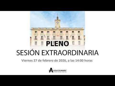 PLENOSESIÓN (nº 4/2026) EXTRAORDINARIA Viernes 27 de febrero de 2025, a las 14:00 horas